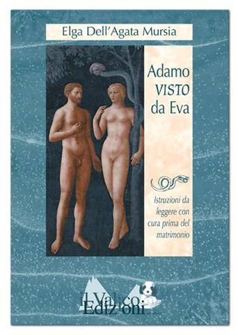 Adamo visto da Eva Adamo visto da Eva